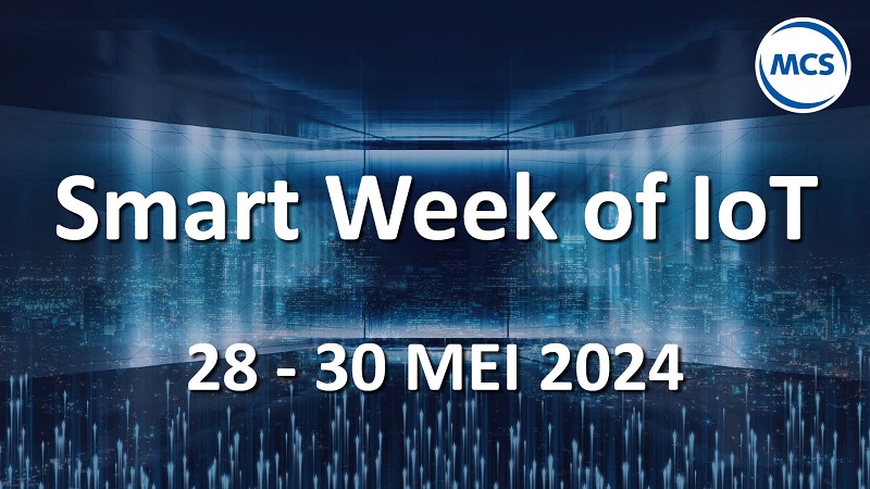 Ontdek innovatieve IoT en 5G kansen tijdens de MCS Smart Week of IoT van 28-30 mei